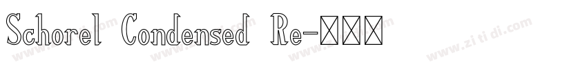 Schorel Condensed Re字体转换